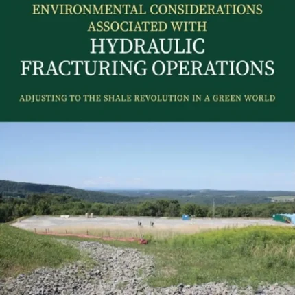 Environmental Considerations Associated with Hydraulic Fracturing Operations
