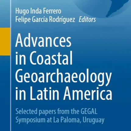 Advances in Coastal Geoarchaeology in Latin America