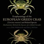 Ecophysiology of the European Green Crab (Carcinus maenas) and Related Species