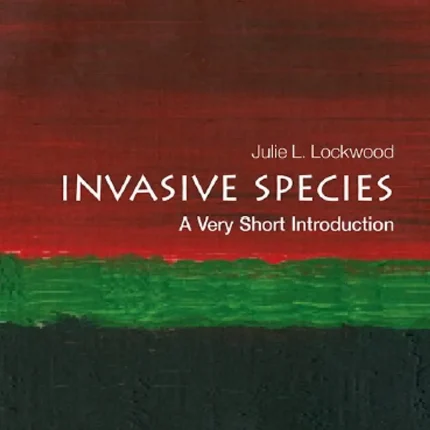 Invasive Species A Very Short Introduction