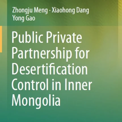 Public Private Partnership for Desertification Control in Inner Mongolia