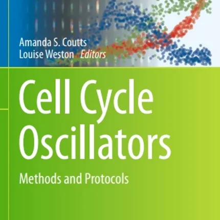Cell Cycle Oscillators Methods and Protocols