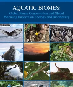 AQUATIC BIOMES GLOBAL BIOME CONSERVATION AND GLOBAL WARMING IMPACTS ON ECOLOGY AND BIODIVERSITY