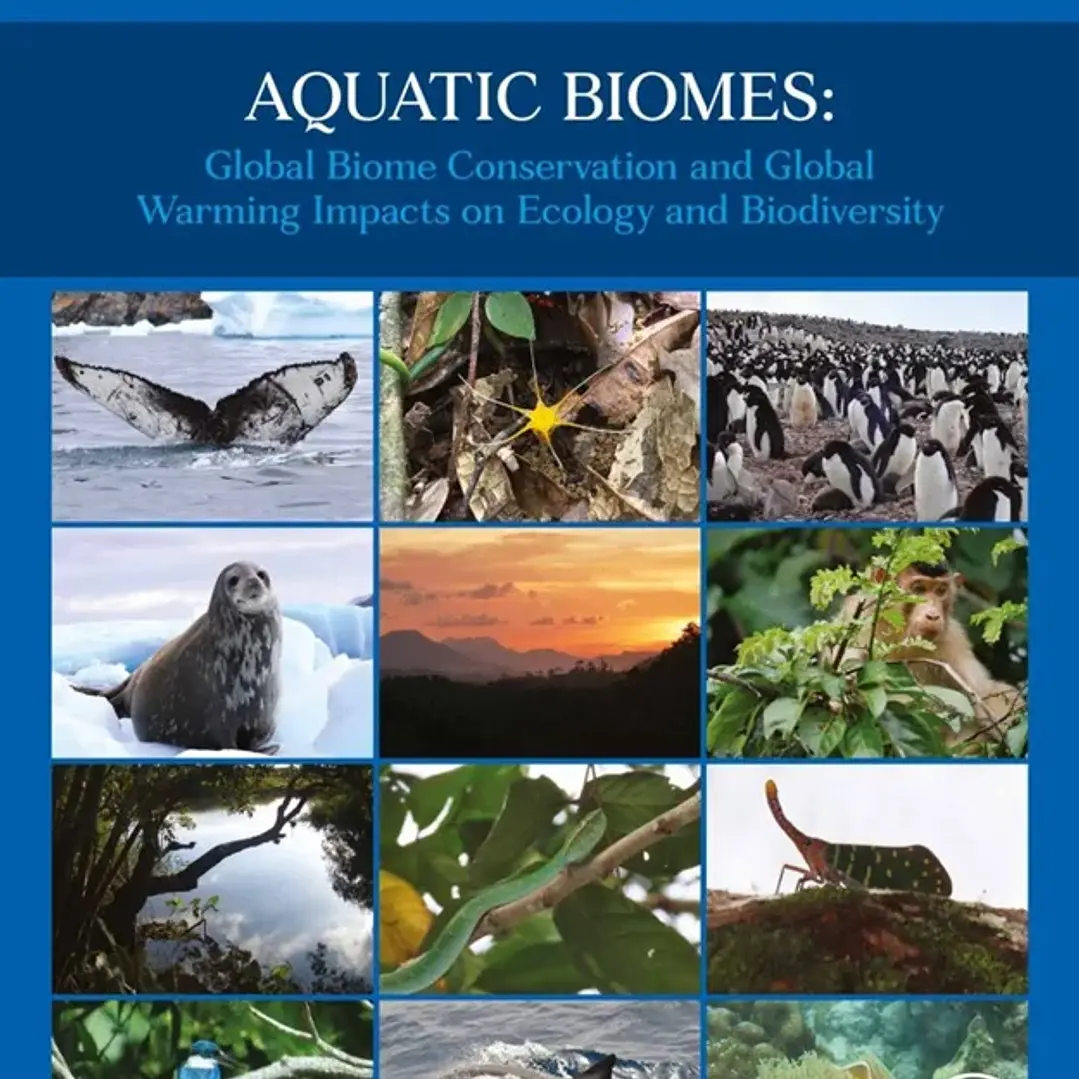 AQUATIC BIOMES GLOBAL BIOME CONSERVATION AND GLOBAL WARMING IMPACTS ON ECOLOGY AND BIODIVERSITY