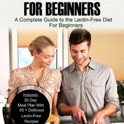 The Plant Paradox Diet for Beginners