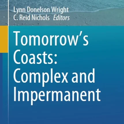 Tomorrow's Coasts Complex and Impermanent