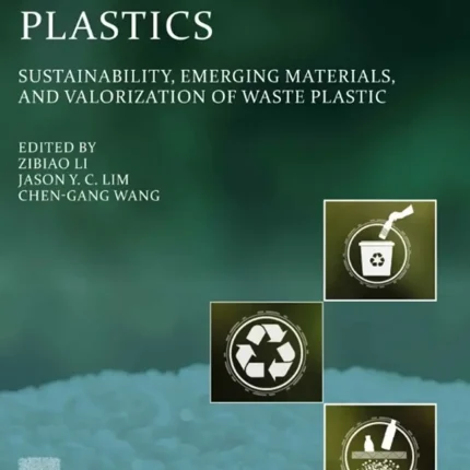 Circularity of Plastics Sustainability Emerging Materials and Valorization of Waste Plastic