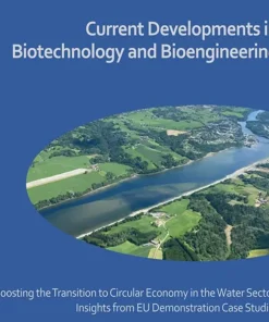 Boosting the Transition to Circular Economy in the Water Sector Insights from EU Demonstration Case Studies Current Developments in Biotechnology and Bioengineering