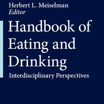 Handbook of Eating and Drinking Interdisciplinary Perspectives