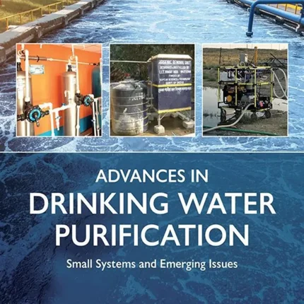 Advances in Drinking Water Purification Small Systems and Emerging Issues