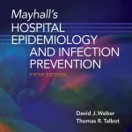 Mayhall’s Hospital Epidemiology and Infection Prevention