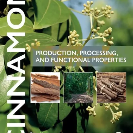 Cinnamon Production Processing and Functional Properties