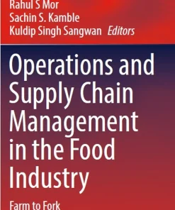 Operations and Supply Chain Management in the Food Industry
