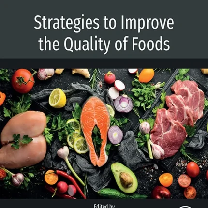 Strategies to Improve the Quality of Foods Volume 1