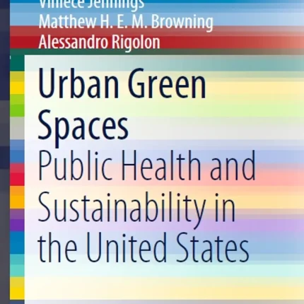 Urban Green Spaces Public Health and Sustainability in the United States