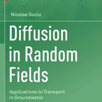 Diffusion in Random Fields Applications to Transport in Groundwater
