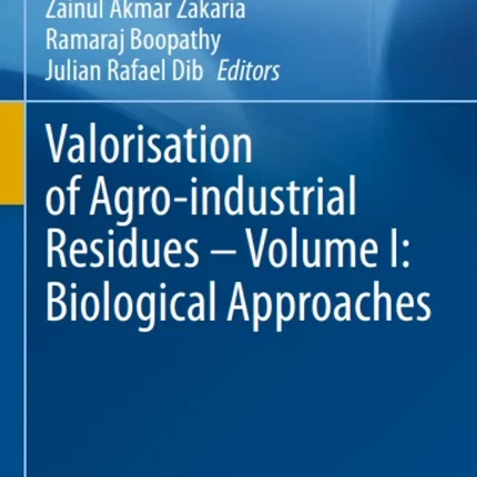 Valorisation of Agro-industrial Residues – Volume I
