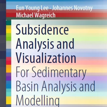 Subsidence Analysis and Visualization For Sedimentary Basin Analysis and Modelling
