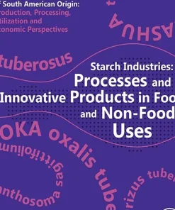 Starch Industries Processes and Innovative Products in Food and Non-Food Uses
