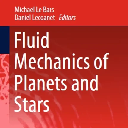 Fluid Mechanics of Planets and Stars