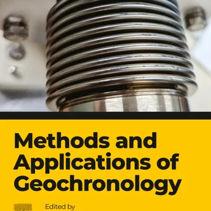 Methods and Applications of Geochronology