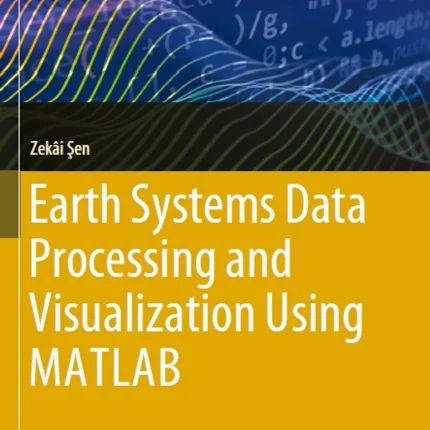 Earth Systems Data Processing and Visualization Using MATLAB