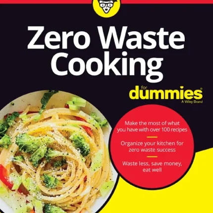 Zero Waste Cooking For Dummies