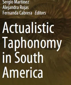 Actualistic Taphonomy in South America
