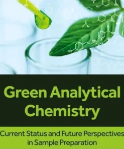 Green Analytical Chemistry Current Status and Future Perspectives in Sample Preparation