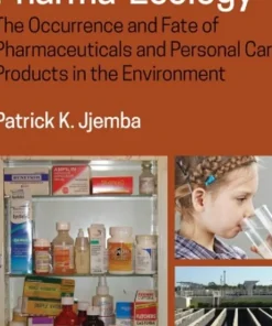 Pharma-Ecology The Occurrence and Fate of Pharmaceuticals and Personal Care Products in the Environment