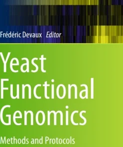 Yeast Functional Genomics Methods and Protocols