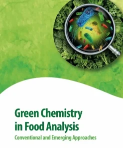 Green Chemistry in Food Analysis Conventional and Emerging Approaches