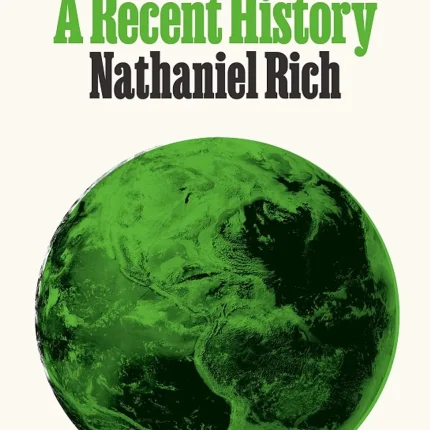 Losing Earth A Recent History