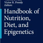 Handbook of Nutrition Diet and Epigenetics