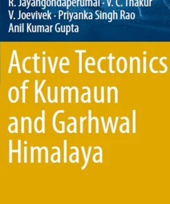 Active Tectonics of Kumaun and Garhwal Himalaya