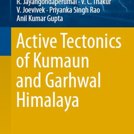 Active Tectonics of Kumaun and Garhwal Himalaya