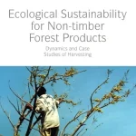 Ecological Sustainability for Non-timber Forest Products
