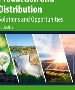 Renewable Energy Production and Distribution Volume 2 Solutions and Opportunities