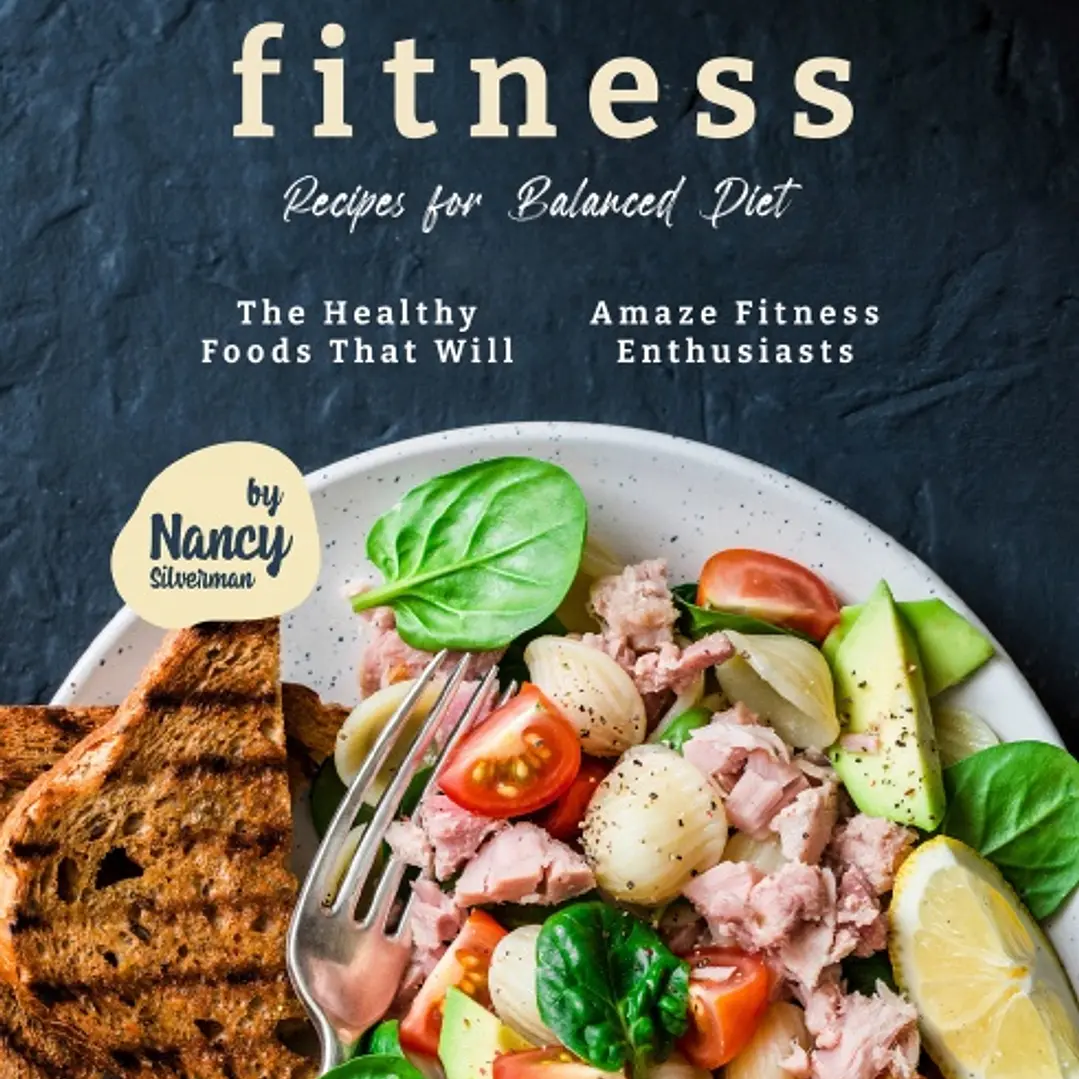 Incredibly Delicious Fitness Recipes for Balanced