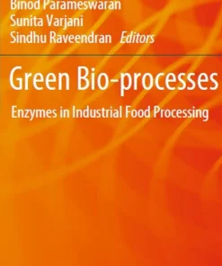Green Bio-processes Enzymes in Industrial Food Processing
