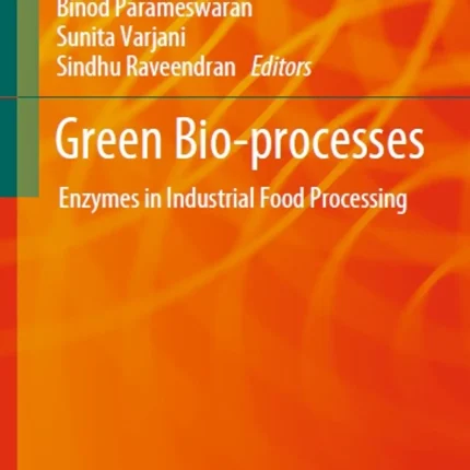 Green Bio-processes Enzymes in Industrial Food Processing