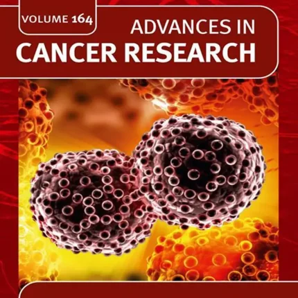 Advances in Cancer Research (Volume 164)