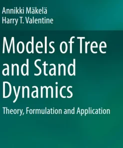 Models of Tree and Stand Dynamics Theory Formulation and Application
