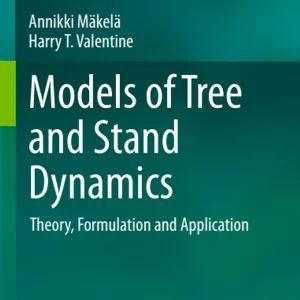 Models of Tree and Stand Dynamics Theory Formulation and Application