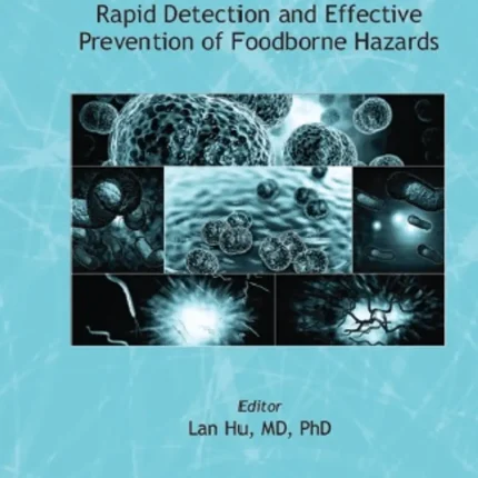 Food Safety Rapid Detection and Effective Prevention of Foodborne Hazards