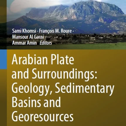 Arabian Plate and Surroundings Geology Sedimentary Basins and Georesources