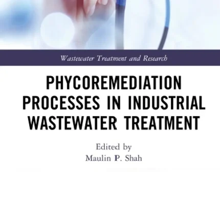Phycoremediation Processes in Industrial Wastewater Treatment