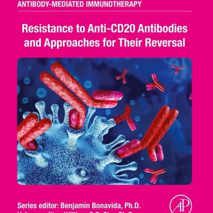 Resistance to Anti-CD20 Antibodies and Approaches for Their Reversal (Volume 2)