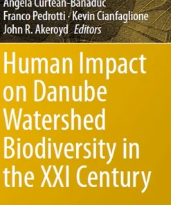 Human Impact on Danube Watershed Biodiversity in the XXI Century