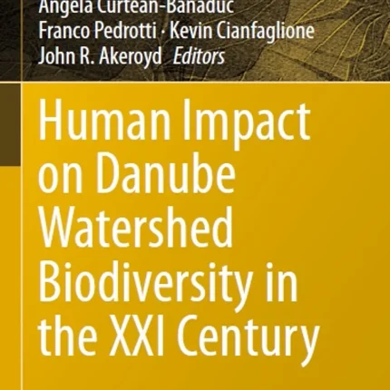 Human Impact on Danube Watershed Biodiversity in the XXI Century
